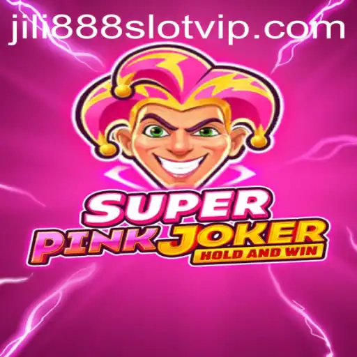 Exploring the World of SuperPinkJoker and Jili888 Slot VIP