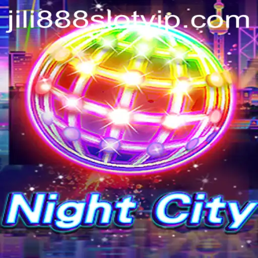 Unveiling NightCity: An Immersive Adventure with Jili888 Slot VIP